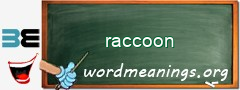 WordMeaning blackboard for raccoon